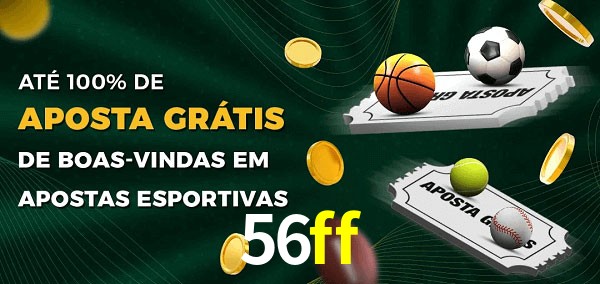56ff Ate 100% de Aposta Gratis